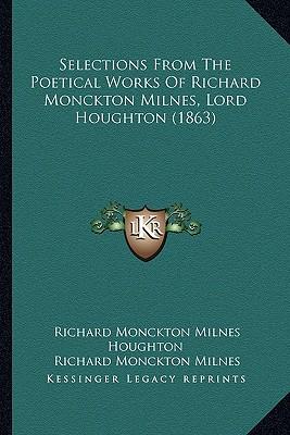Richard Monckton Milnes, Lord Houghton